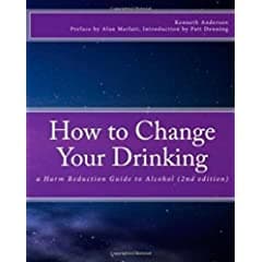 How To Change Your Drinking: A Harm Reduction Guide to Alcohol
